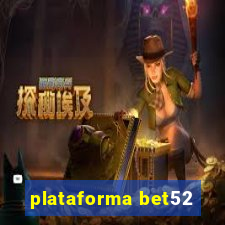 plataforma bet52